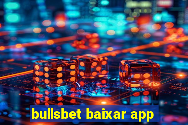 bullsbet baixar app